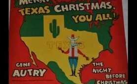 Gene Autry   " Merry Texas Christmas You All "