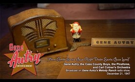 Gene Autry - Here Comes Santa Claus (Gene Autry's Melody Ranch Radio Show December 21, 1947)