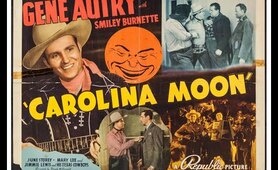 Carolina Moon (1940) Gene Autry