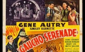 Gaucho Serenade (1940 )Gene Autry